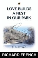 Love Builds a Nest in Our Park 1539534383 Book Cover