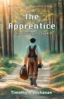 The Apprentice: The Courage to Seek 1958392065 Book Cover