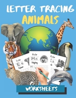 Letter Tracing Animals Worksheets: ABC Practis Pages For Kindergarten - Preschoolers Ages 3-6 Education Book 1652029060 Book Cover