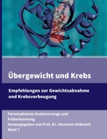 Übergewicht und Krebs: Empfehlungen zur Gewichtsabnahme und Krebsvorbeugung 3347138171 Book Cover