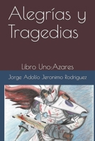 Alegr�as y Tragedias: Libro Uno: Azares B084DGVFL2 Book Cover