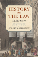 History and the Law: A Love Story 110873698X Book Cover