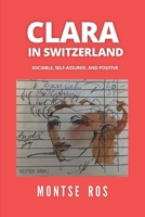 CLARA IN SWITZERLAND: sociable, self-assured, and positive girl B0CTCSQK43 Book Cover