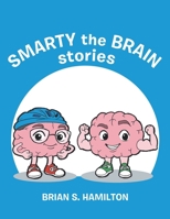 Smarty the Brain stories 1665761210 Book Cover