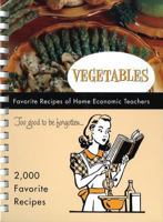 Vegetables Favorite Recipes of Home Economic Teachers 0871978458 Book Cover