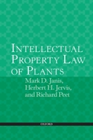 Intellectual Property Law of Plants 0198700911 Book Cover