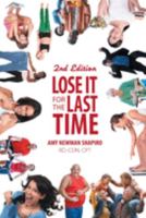 Lose It For The Last Time 0988607123 Book Cover