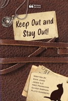 Keep Out and Stay Out! 1458365956 Book Cover