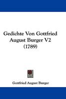 Gedichte Von Gottfried August Burger V2 (1789) 1104752646 Book Cover