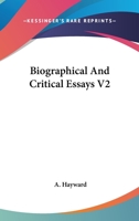 Biographical And Critical Essays V2 1163118613 Book Cover