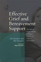 Effective Grief and Bereavement Support 1843106671 Book Cover