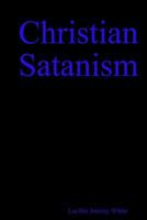 Christian Satanism 1387294342 Book Cover