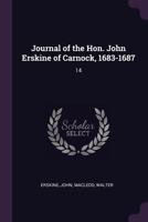 Journal of the Hon. John Erskine of Carnock, 1683-1687 1021419656 Book Cover