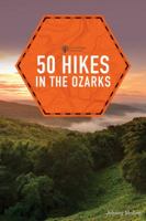 50 Hikes in the Ozarks 1682680134 Book Cover