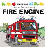 Mini Trucks: Fire Engine: A Lift-the-Flap and Stand-Up 1857077520 Book Cover