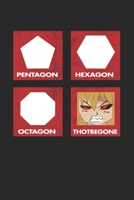 Pentagon Hexagon Octagon Thot Be Gone: Notebook A5 for Thot Patrol Member, Thots and Dank Meme Lover I A5 (6x9 inch.) I Gift I 120 pages I Dotted I Dot Grid 1709779594 Book Cover