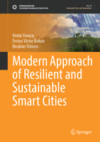 Modern Approach of Resilient and Sustainable Smart Cities (Sustainable Development Goals Series) 3032057140 Book Cover