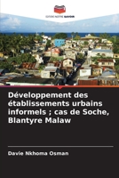 Développement des établissements urbains informels ; cas de Soche, Blantyre Malaw 6205997932 Book Cover