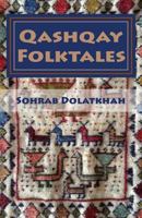 Qashqay Folktales: Transcription, Translation, Glossary 1517387590 Book Cover