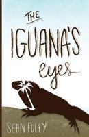 The Iguana's Eyes 098996180X Book Cover