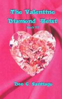 The Valentine Diamond Heist: Book III 1979466424 Book Cover