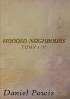 Hooded Neighbours 1326808060 Book Cover