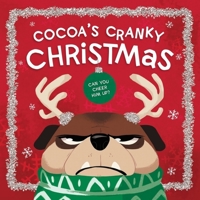 Cocoa's Cranky Christmas: A Silly, Interactive Story About a Grumpy Dog Finding Holiday Cheer 1400221943 Book Cover