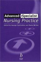 Advanced & Specialist Nursing Practice 0632042486 Book Cover