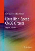 Ultra High-Speed CMOS Circuits: Beyond 100 GHz 1461403049 Book Cover