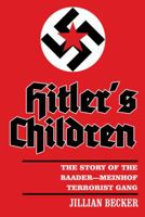 Hitler's children: The story of the Baader-Meinhof terrorist gang 1491844388 Book Cover