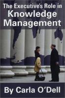 The Executive's Role in Knowledge Management 1932546138 Book Cover