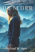 The Nether B0H6R43BPR Book Cover