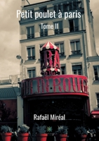 Petit poulet à paris: Tome II (French Edition) B086Y6JGZT Book Cover