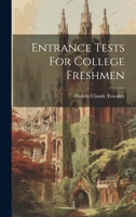 Entrance Tests For College Freshmen 1022387464 Book Cover