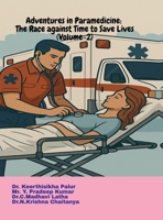 Adventures in Paramedicine: The Race against Time to Save Lives (Volume-2) B0FMFC6CTT Book Cover
