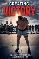 Creating Victory B0GPSBVYLD Book Cover