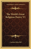 The World's Great Religious Poetry V1 1163151653 Book Cover