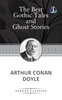 The Best Gothic Tales and Ghost Stories of Sir Arthur Conan Doyle 9362050374 Book Cover