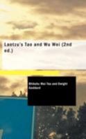 Laotzu's Tao and Wu Wei 1015580084 Book Cover
