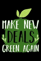 MAKE NEW DEALS GREEN AGAIN: College Ruled Journal, Diary, Notebook, 6x9 inches with 120 Pages. 1650475721 Book Cover