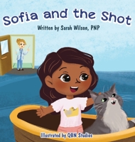 Sofia and the Shot 1737547805 Book Cover