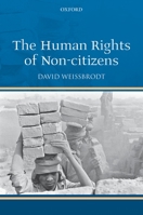 The Human Rights of Non-Citizens 0199547823 Book Cover