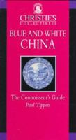 Christie's Collectibles Blue and White China (Christie's Collectables) 0821224603 Book Cover