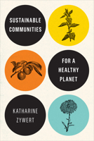 Sustainable Communities for a Healthy Planet 1487548664 Book Cover