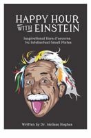 Happy Hour with Einstein 0692785582 Book Cover