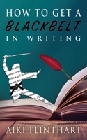 How to Get a Blackbelt in Writing 0648773698 Book Cover