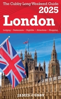 LONDON The Cubby 2025 Long Weekend Guide B0DPJJYXSX Book Cover