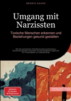 Umgang mit Narzissten: Toxische Menschen erkennen und Beziehungen gesund gestalten: Wie Sie narzisstische Verhaltensmuster durchschauen, ... zur Selbstfürsorge (German Edition) 3384510267 Book Cover