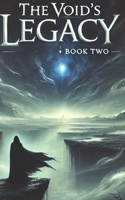The Void Legacy: Volume Two (The Voids Chronicles) B0DQWQW89S Book Cover