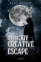 Little Joy Creative Escape: Novel B0GWWXNCTL Book Cover